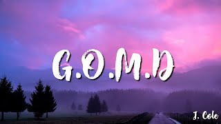 GOMD  J Cole  Lyrics [upl. by Lledroc153]