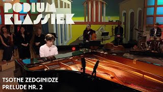 Tsotne Zedginidze  Prelude nr 2  Podium Klassiek [upl. by Arette]