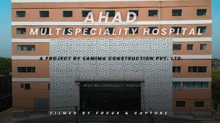 AHAD MULTISPECIALITY HOSPITAL  BARDHAMAN  CINEMATIC [upl. by Jordanson]