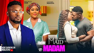 FROM MAID TO MADAM FEATURING MAURICE SAM CHIOMA NWAOHA 2024 LATEST NOLLYWOOD MOVIE [upl. by Ariay]