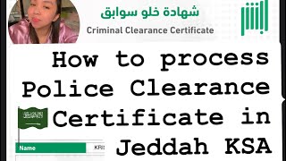 How to process Police clearance certificate in Jeddah Saudi Arabia New Update 2024 Part 1 [upl. by Brezin]