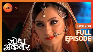 Jodha ने बताया Hoshiyar को जीवन का महत्व  Jodha Akbar  Full Ep 205  ZEE TV [upl. by Ahoufe361]