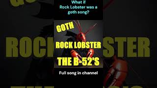 Goth Cover  Rock Lobster by The B52s coversong song music [upl. by Astrea]