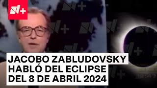 Así anunció Jacobo Zabludovsky el eclipse solar del próximo 8 de abril de 2024  N [upl. by Wauters]