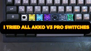 I tried EVERY AKKO V3 PRO switches here is the truth [upl. by Aymahs]