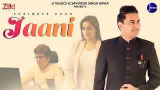 Jaani Official Music Video  Jasbir Jassi  Surinder Khan  New Punjabi Song 2021  JJ Musics [upl. by Sophy]