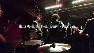 Hasta Quedarnos Ciegos  Gussy  Drum Cam [upl. by Ahab]