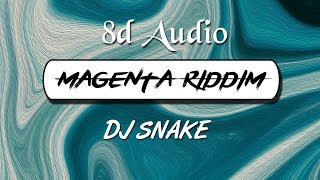 Magenta Riddim  8D Audio  DJ Snake  Wild Rex [upl. by Jerman]