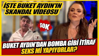 ŞOK ŞOK Sedat Peker İfşa etmişti quotİşte Buket Aydının skandal videosuquot [upl. by Abrahams]