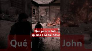 Qué pasa si John quema a Sadie Adler rdr2gameplay rdr2 reddeadredemtion2 johnmarston [upl. by Hesler]