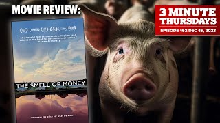 My Review quotThe Smell Of Moneyquot A New Doc About Victims of Factory Farming  Bans amp More Bans [upl. by Nikolaus]