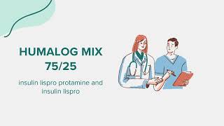 Humalog Mix 7525 insulin lispro protamine and insulin lispro  Drug Rx Information [upl. by Ajak254]