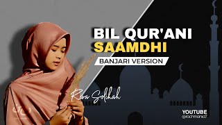 Bil Qurani Saamdhi Banjari Version Cover Risa Solihah [upl. by Aneres]