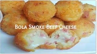 Bola Bola Smoke Beef Cheese Kentang Simpel [upl. by Ayor]