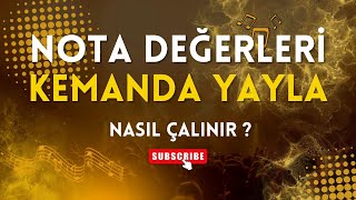 KEMANDA NOTA DEĞERLERİ YAYLA NASIL ÇALINIR [upl. by Farrica]