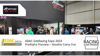 ADAC SimRacing Expo 2024  PreAlpha Preview EN  Assetto Corsa EVO [upl. by Iniffit]