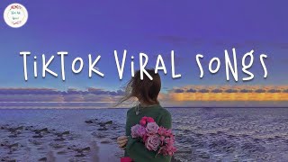 Tiktok viral songs 💐 Trending tiktok songs 2023  Viral songs 2023 [upl. by Aicilaanna]