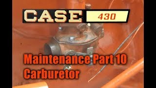 97 Case 430 Maintenance Part 10  Carburetor [upl. by Carboni]