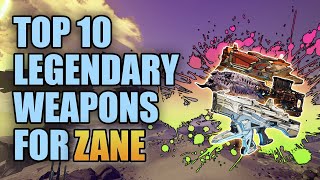 Borderlands 3  Top 10 Legendary Weapons for Zane Updated  Best Guns for Zane the Operative [upl. by Aittam222]