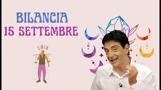 Bilancia ♎️ Loroscopo di Paolo Fox  15 Settembre 2024  Una Domenica a due marce [upl. by Neelyhtak]