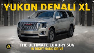 2024 GMC Yukon Denali XL  The Ultimate Family SUV In Right Hand Drive By Autogroup International [upl. by Shig634]