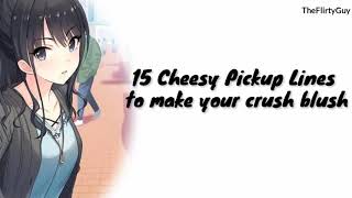 15 Cheesy Pickup Lines to make your Crush Blush [upl. by Persse]