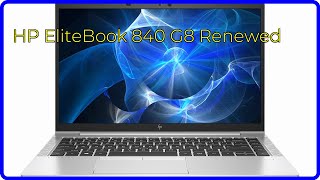 REVIEW 2024 HP EliteBook 840 G8 Renewed ESSENTIAL details [upl. by Hollerman526]