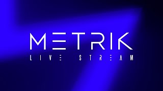 Metrik  Live Stream 023 [upl. by Ddene]