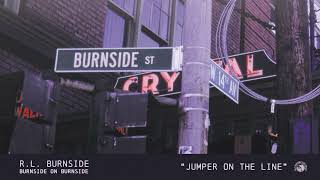 RL Burnside  Jumper on the Line Official Audio [upl. by Adnuhsal]