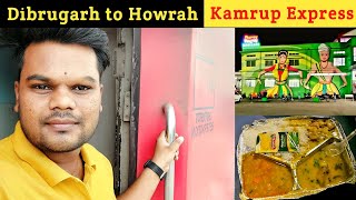 Kamrup Express Train Journey  Dibrugarh to Howrah  Dibrugarh ka Khubsurat Railway Station [upl. by Balf]