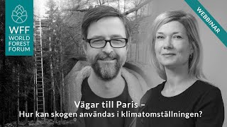 Vägar till Paris – Hur kan skogen användas i klimatomställningen [upl. by Samalla]