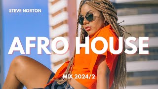 Afro House Mix 20242  Steve Norton [upl. by Bergh]