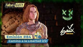 Fallout 4 GOTY Edition  Emisión 84  Camino a la Libertad 22  Camp Difícil ESPSub [upl. by Aneral]