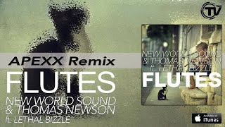 New World Sound amp Thomas Newson ft Lethal Bizzle  Flutes APEXX Remix  Official Audio [upl. by Ellohcin]