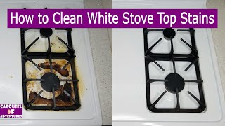 HOW to CLEAN WHITE stove TOP STAINSONLY 3 PRODUCTS [upl. by Rosecan]