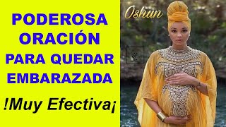 🌻 Oración a Oshún para mujeres que tienen DIFICULTAD para quedar EMBARAZADA 🌻 Rezo Embarazos DIFICIL [upl. by Lancelle]