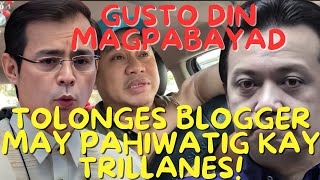 TOLONGES BLOGGER MAY PAHIWATIG KAY TRILLANES GUSTO DIN MAG PABAYAD PARA SA PAG PROMOTE  TEAMREPLAY [upl. by Aridnere]