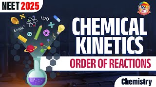 Chemical Kinetics Order of Reactions  NEET Chemistry  NEET 2025  srichaitanyagosala [upl. by Yehs980]