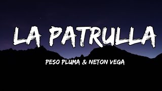 LA PATRULLA  Peso Pluma Neton Vega Video Oficial [upl. by Euton]