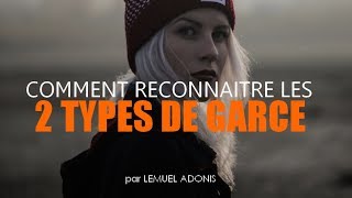 COMMENT RECONNAÎTRE DEUX TYPES DE GARCES [upl. by Annoled]