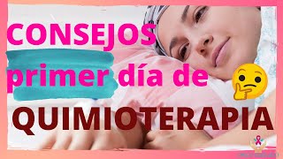 CONSEJOS PARA EL PRIMER DIA DE QUIMIOTERAPIA [upl. by Ravahs]