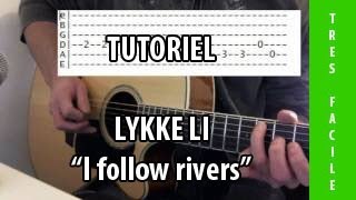 I Follow Rivers  Lykke Li  Tuto Guitare [upl. by Anav816]