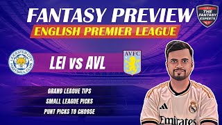 LEI vs AVL Dream11 Team  Leicester City vs Aston Villa Dream11 Team  Fantasy Tips and Prediction [upl. by Meuser]