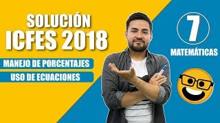 7  Ecuaciones y Porcentajes Matemáticas ICFES [upl. by Tattan]