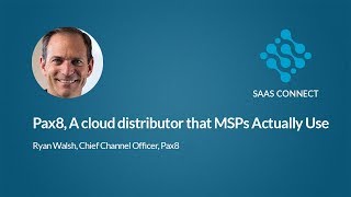 Pax8  A Cloud Distributor that MSPs Actually Use [upl. by Buderus]