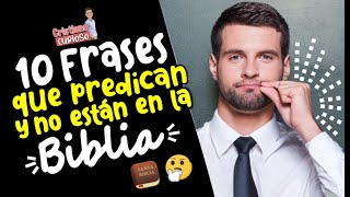 10 FRASES QUE NO ESTAN EN LA BIBLIA [upl. by Abihsat553]