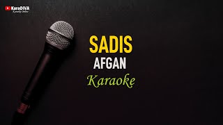 Afgan  Sadis Karaoke [upl. by Auop520]