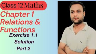 Class 12 Maths Ncert chapter 1 Relation amp Function Exercise 11 Solution Part 2 [upl. by Auqenat]