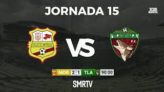 ATL MORELIA VS TLAXCALA J15 [upl. by Geibel]