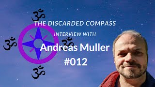 12 Andreas Muller  The Discarded Compass Interview [upl. by Jeremie]